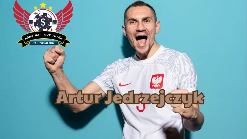 Quá trình đi lên của Artur Jedrzejczyk